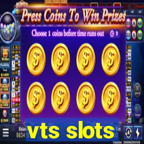 vts slots